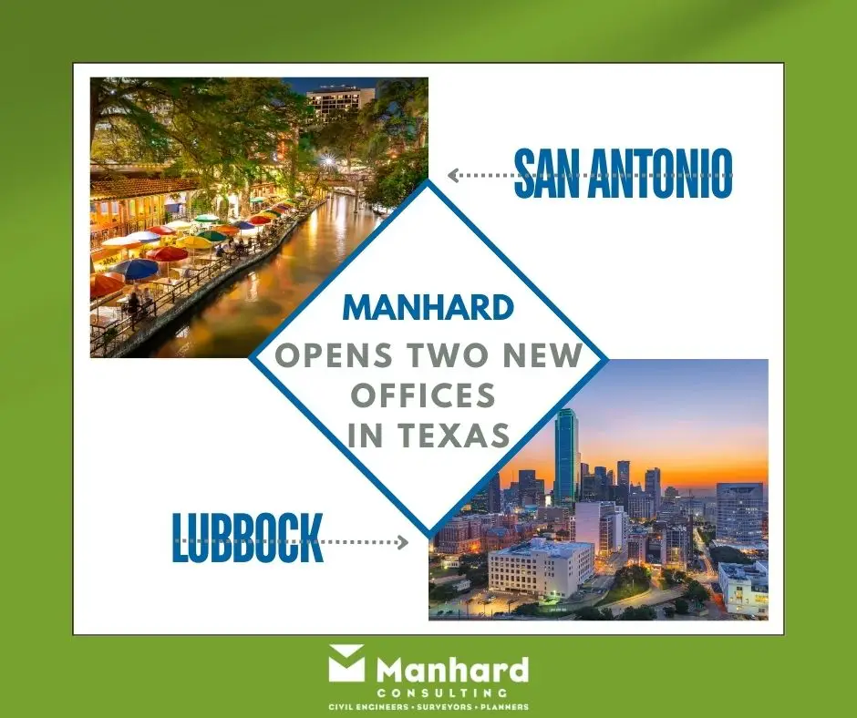 Manhard opens San Antonio and Lubbock offices